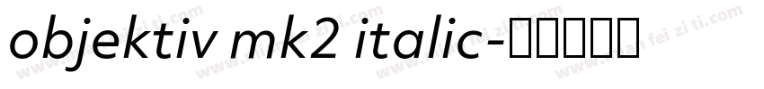 objektiv mk2 italic字体转换